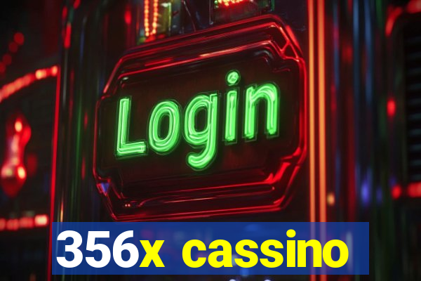 356x cassino